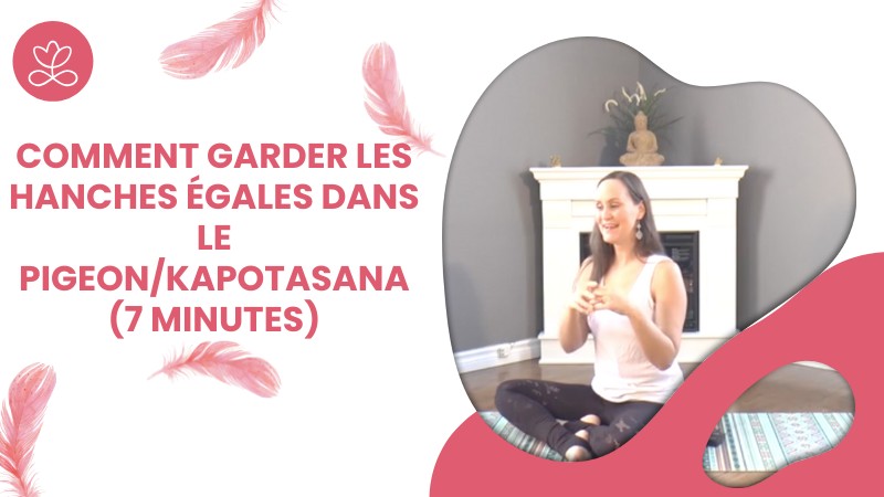 Comment garder les hanches égales dans le pigeon/kapotasana (7 minutes)